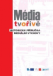 Média tvořivě: metodická příručka mediální výchovy
